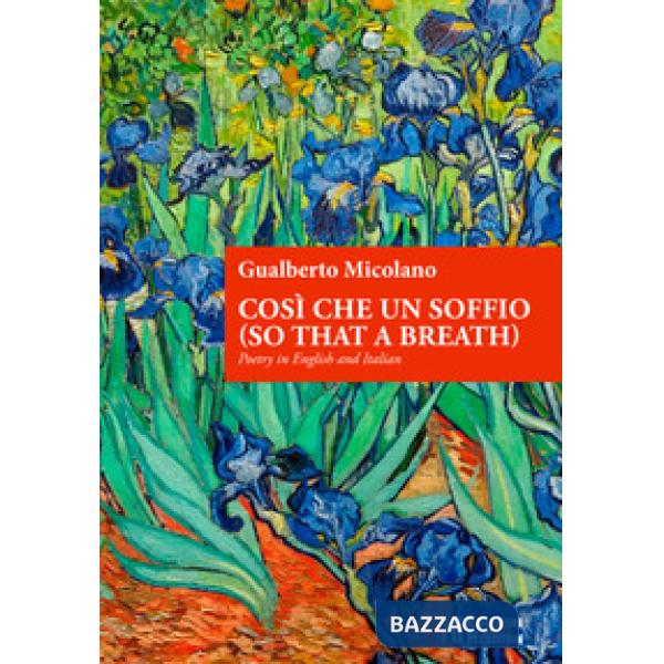 Così che un soffio (so that a breath). Poetry in English and Italian