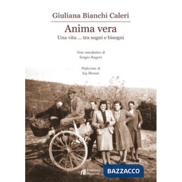 Anima vera. Una vita... tra sogni e bisogni