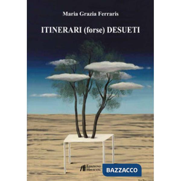 Itinerari (forse) desueti
