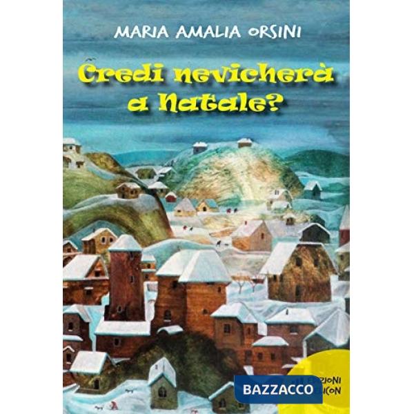 Credi nevicherà a Natale?