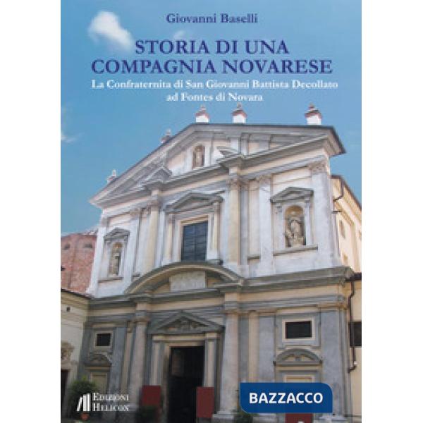 Storia di una Compagnia novarese. La Confraternita di San Giovanni Battista Deco