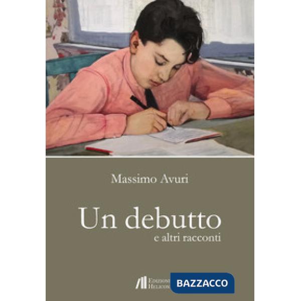 Debutto e altri racconti (Un)