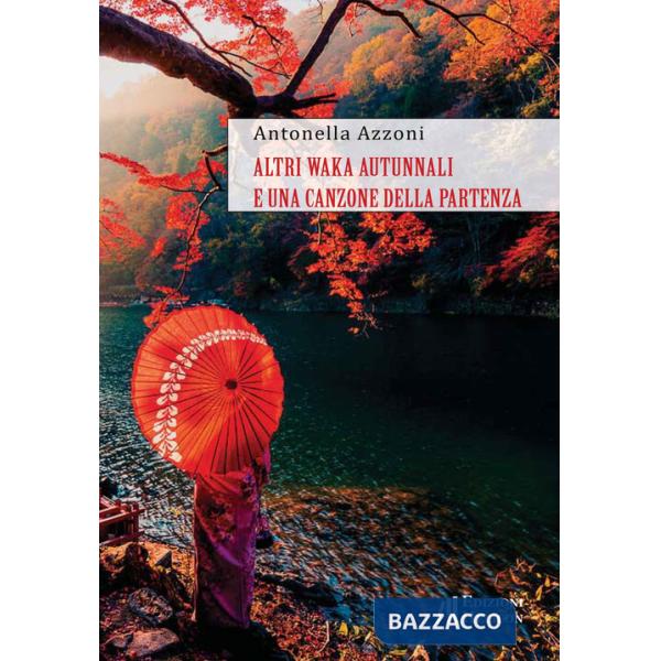 Altri waka autunnali e una canzone della partenza