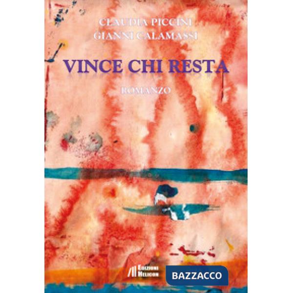 Vince chi resta