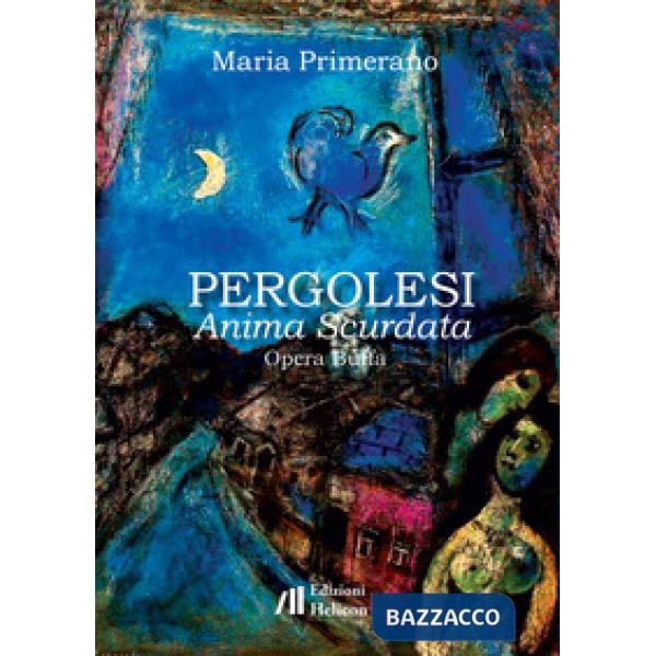Pergolesi. Anima scurdata. Opera buffa