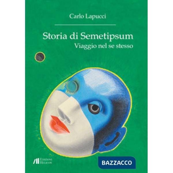 Storia di Semetipsum. Viaggio nel se stesso