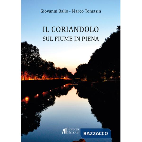Coriandolo sul fiume in piena (Il)