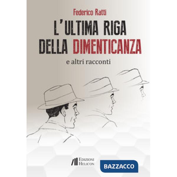 Ultima riga della dimenticanza e altri racconti (L')
