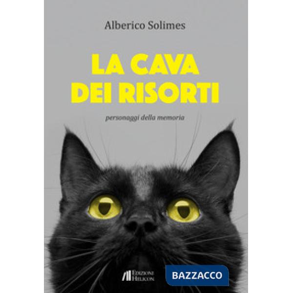 Cava dei risorti. Personaggi della memoria (La)