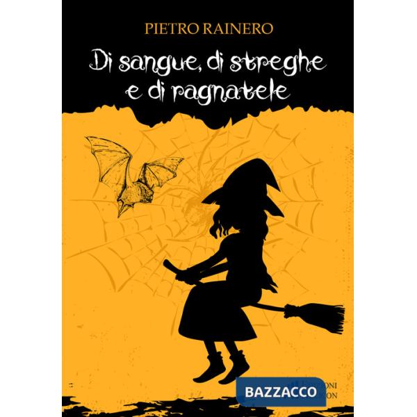 Di sangue, di streghe e di ragnatele
