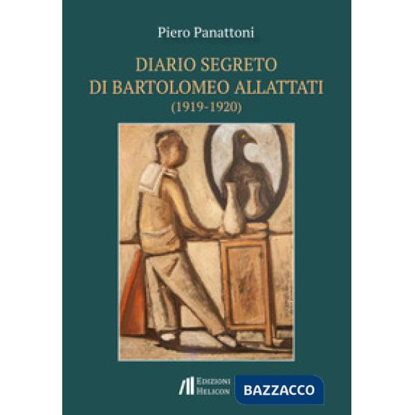 Diario segreto di Bartolomeo Allattati (1919-1920)