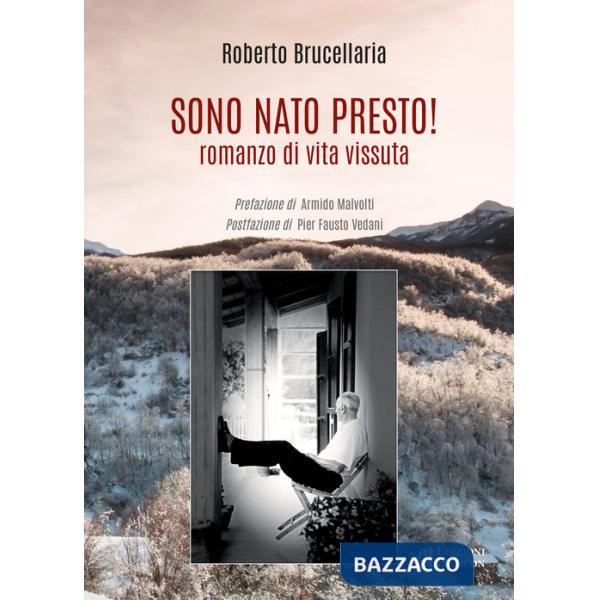 Sono nato presto! Romanzo di vita vissuta