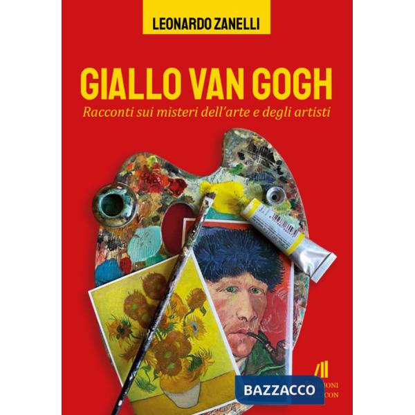 Giallo Van Gogh. Racconti sui misteri dell'arte e degli artisti