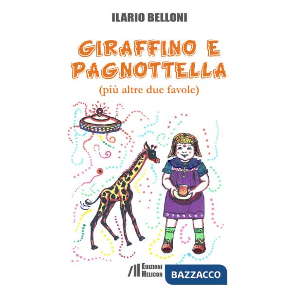 Giraffino e Pagnottella (più altre due favole)