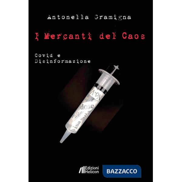 Mercanti del caos. Covid e disinformazione (I)