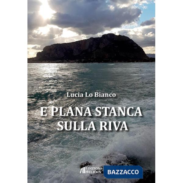 E plana stanca sulla riva