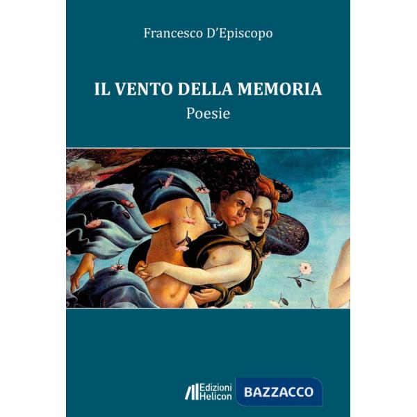 Vento della memoria. Poesie (Il)
