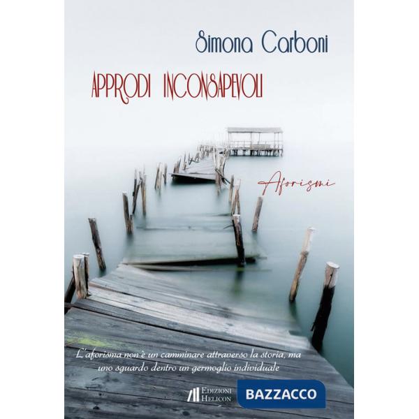 Approdi inconsapevoli