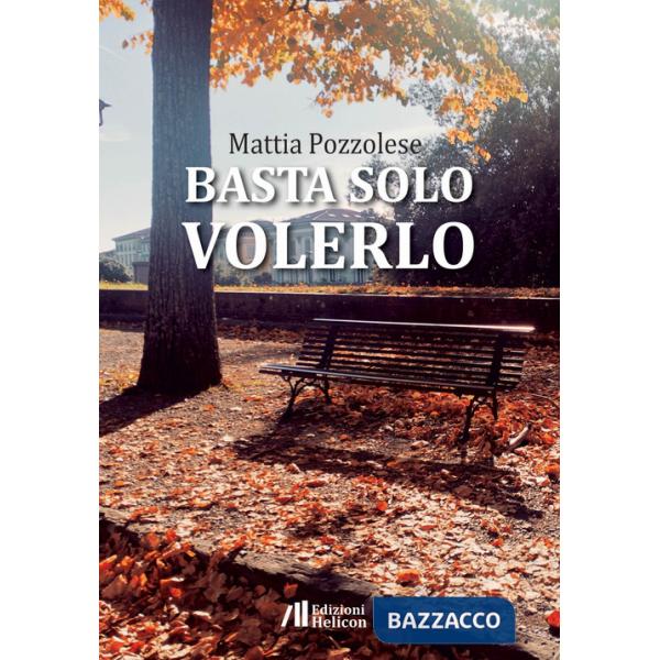 Basta solo volerlo