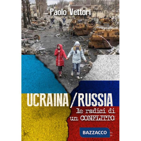 Ucraina / Russia. Le radici di un conflitto