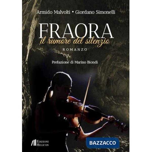 Fraora. Il rumore del silenzio