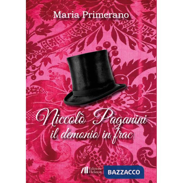 Niccolò Paganini. Il demonio in frac