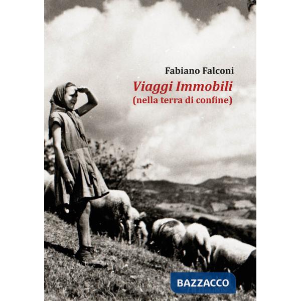 Viaggi Immobili (nella terra di confine)