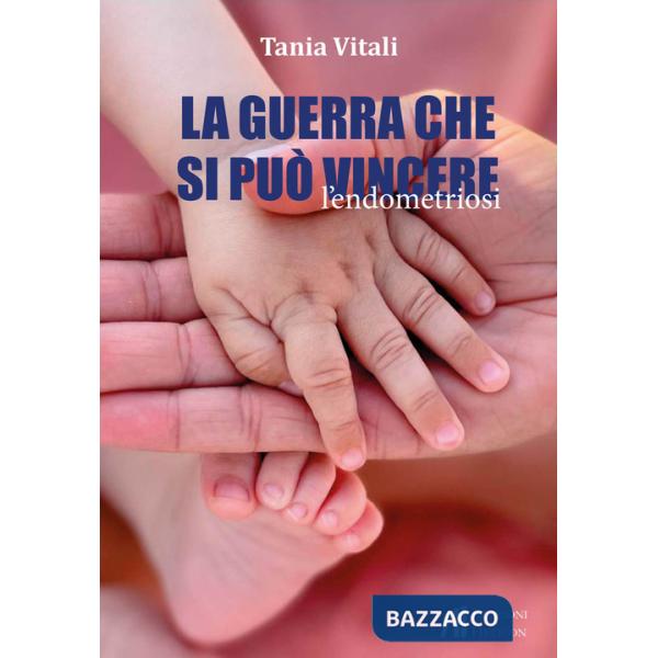 Guerra che si può vincere. L'endometriosi (La)