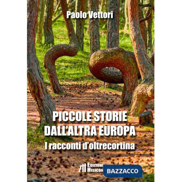 Piccole storie dall'altra Europa. I racconti d'oltrecortina