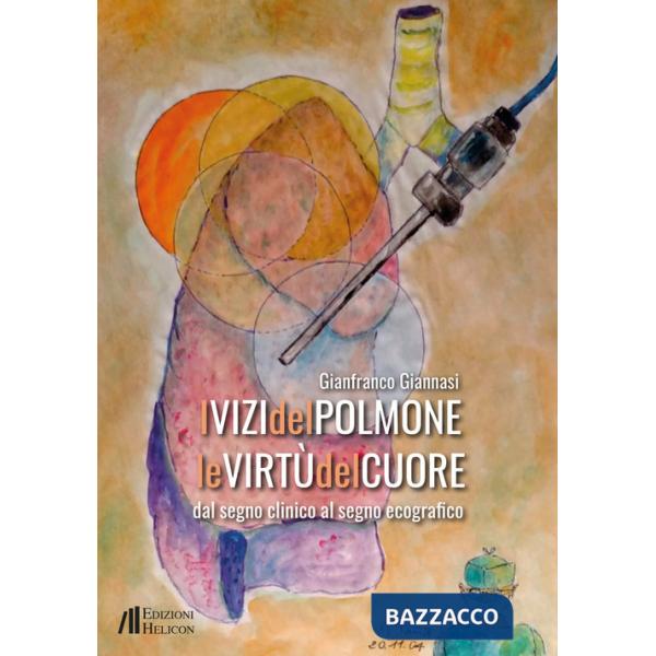 Vizi del polmone. Le virtù del cuore. Dal segno clinico al segno ecografico (I)