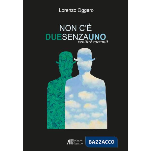 Non c'è due senza uno. Ventitré racconti