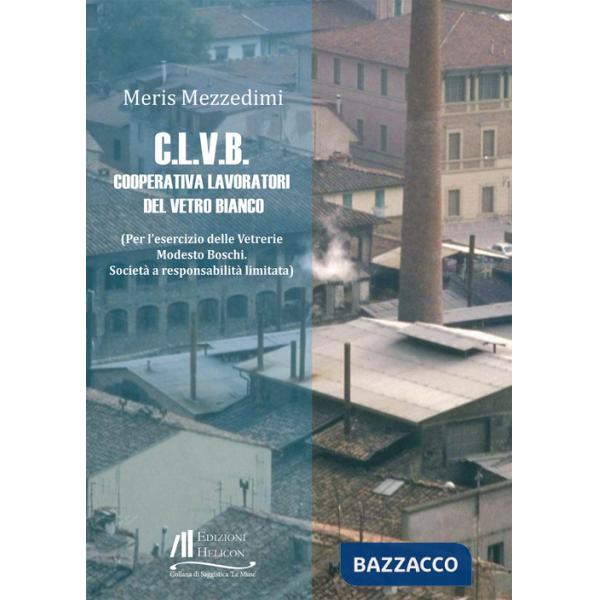 C.L.V.B. Cooperativa Lavoratori del vetro bianco