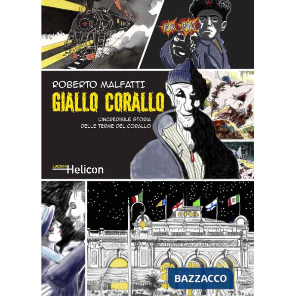 Giallo Corallo. L'incredibile storia delle Terme del Corallo