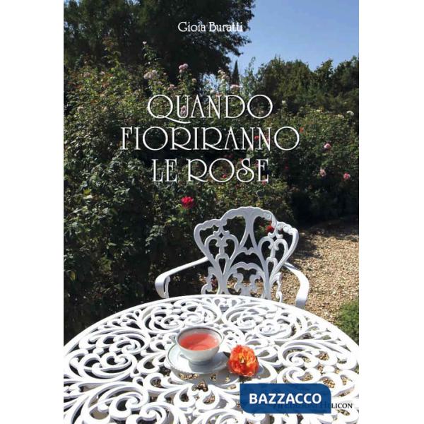 Quando fioriranno le rose