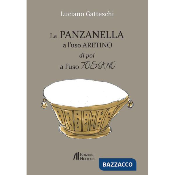 Panzanella a l'uso aretino e poi a l'uso toscano (La)