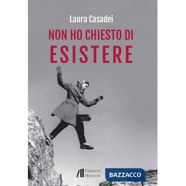 Non ho chiesto di esistere