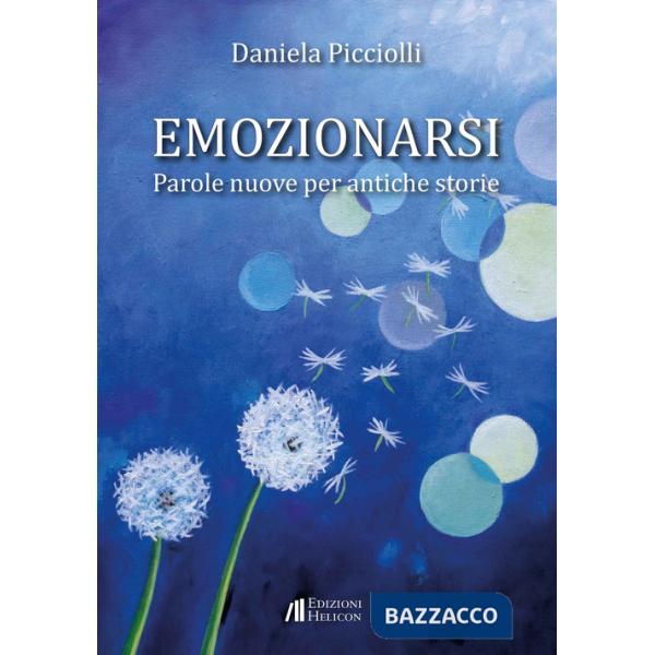 Emozionarsi. Parole nuove per antiche storie