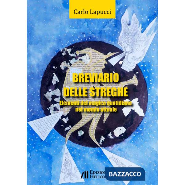 Breviario delle streghe. Elementi del magico quotidiano nel mondo attuale