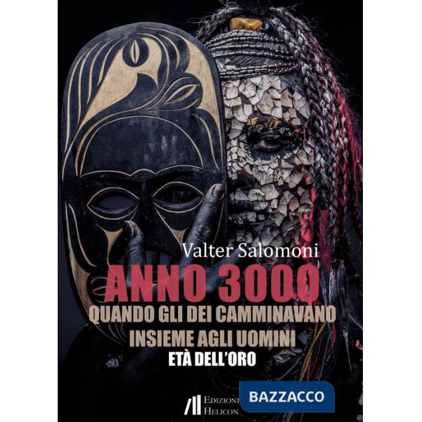 Anno 3000. Quando gli dei camminavano insieme agli uomini. Età dell'oro