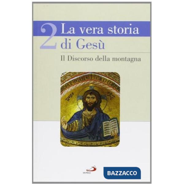 Vera storia di Gesù (La). Vol. 2: Discorso della montagna