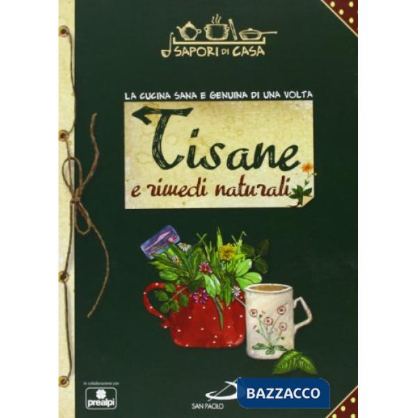 Tisane e rimedi naturali. Sapori di casa