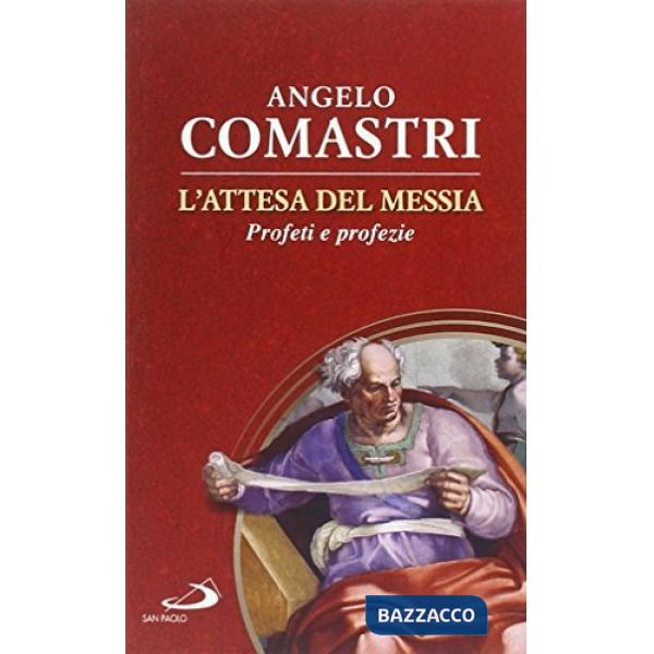 Attesa del Messia. Profeti e profezie (L')