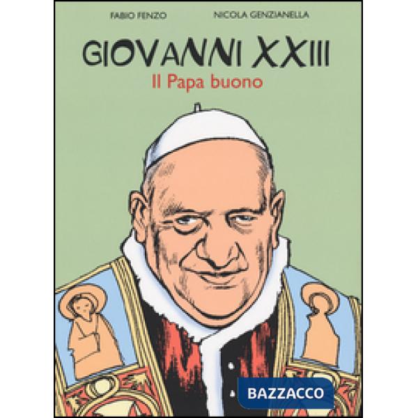 Giovanni XXIII. Il papa buono