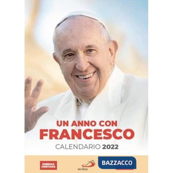 Calendario famiglia cristiana 2022. Un anno con Francesco