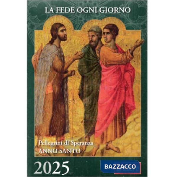 Fede ogni giorno. Calendario 2025 (La)