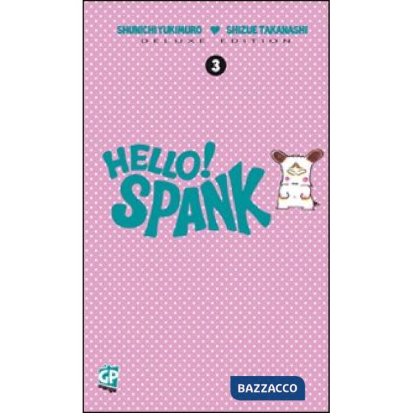 Hello! Spank deluxe. Vol. 3