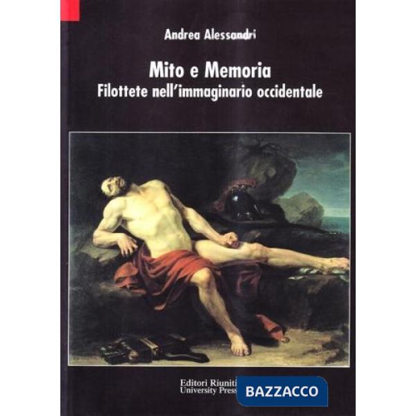 Mito e memoria. Filottete nell'immaginario occidentale
