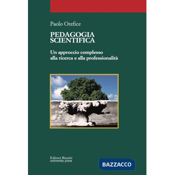 Pedagogia scientifica. Un approccio diverso al cambiamento formativo