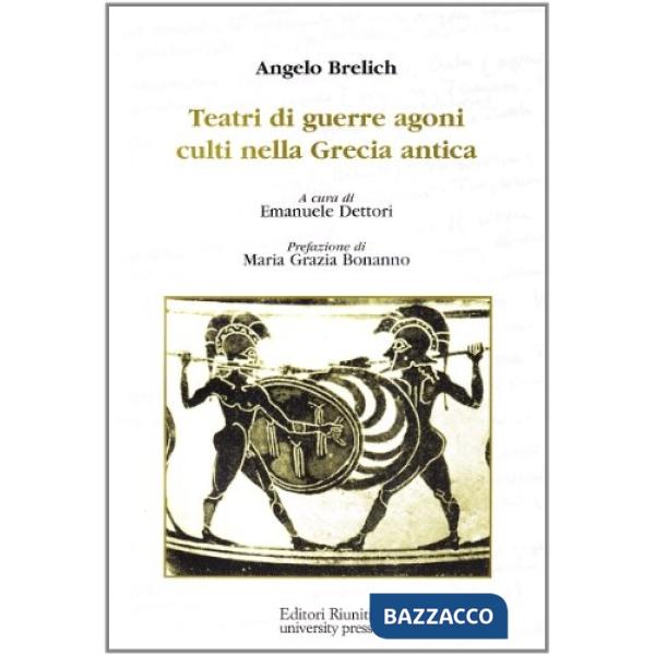 Teatri di guerre, agoni, culti nella Grecia antica