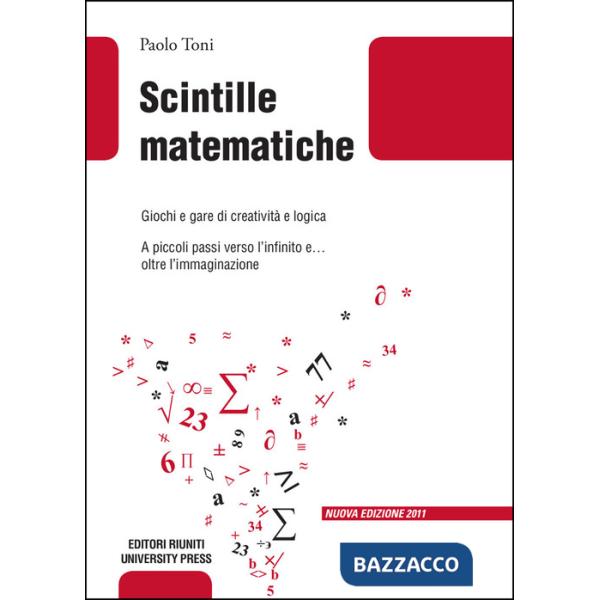Scintille matematiche. Giochi e gare di creatività e logica